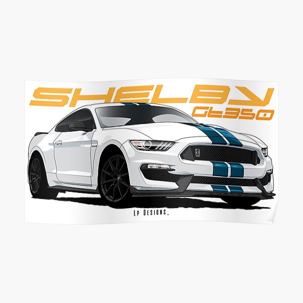 Mustang Shelby Gt350 Poster For Sale By Lpdesigns1 Redbubble 1941