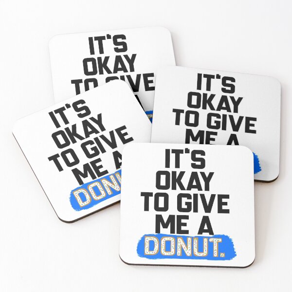 Item preview, It’s okay to give me a donut.  designed and sold by Russ  Fagle.