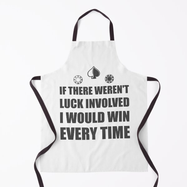 Item preview, If There Weren't Luck Involved I Would Win Eveytime designed and sold by Tshirty10.