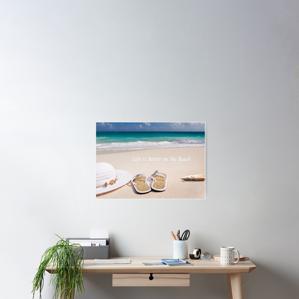 Life is Better on the Beach Poster
