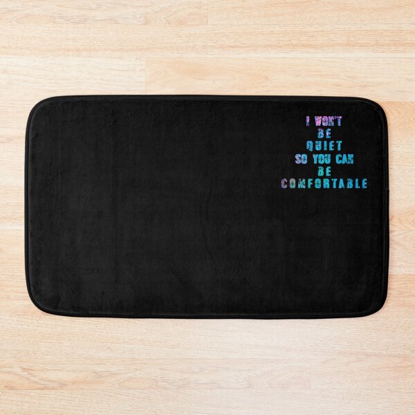 Item preview, I Won't Be Quiet So You Can Be Comfortable designed and sold by modern-wave.