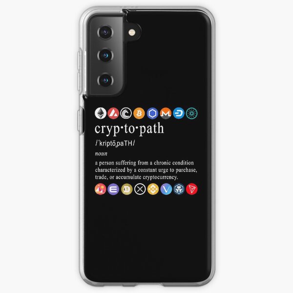 Funny Bitcoin Crypto Meme Hodling Cryptopath Cryptocurrency Crypto Clothes Clothing Shirt Cryptocurrency Merchandise Gift For Him Gift for Her Ethereum Dogecoin Vechain Cardano ADA Cardano Crypto Samsung Galaxy Soft Case