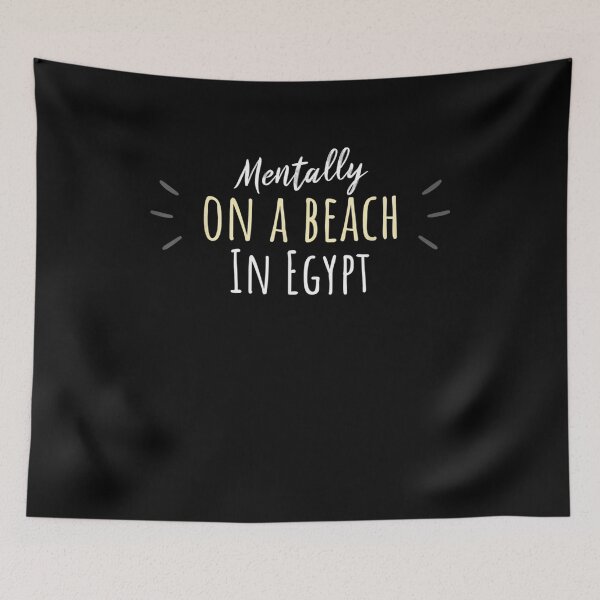 Item preview, Mentally On A Beach In Egypt Cute Egyptian Souvenir  designed and sold by dannareyansh.