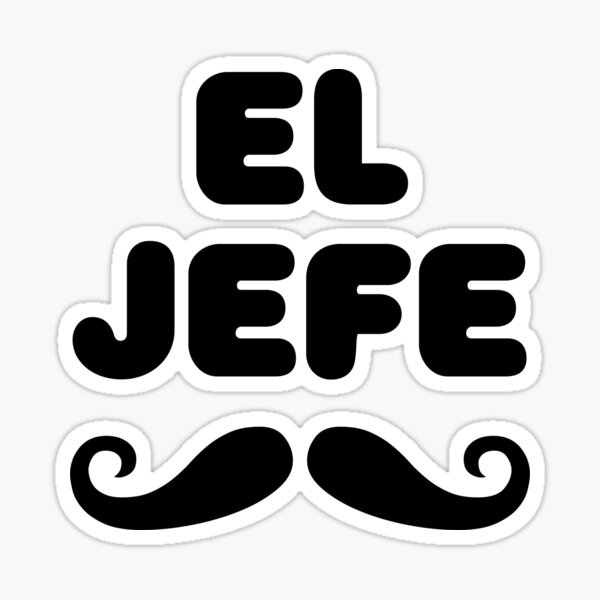 El Boss, in with Mustache" Sticker for Sale by mamalluvia |
