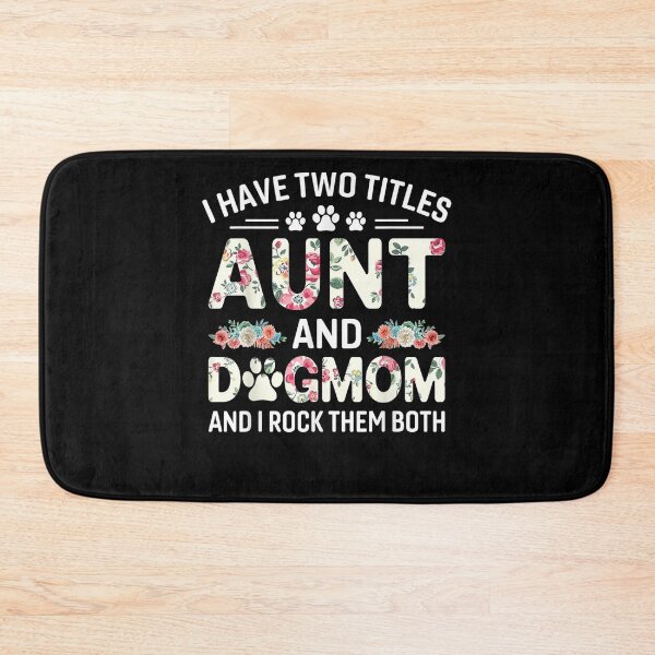Item preview, I Have Two Titles Aunt And Dog Mom Floral Dog Lovers  designed and sold by dannareyansh.