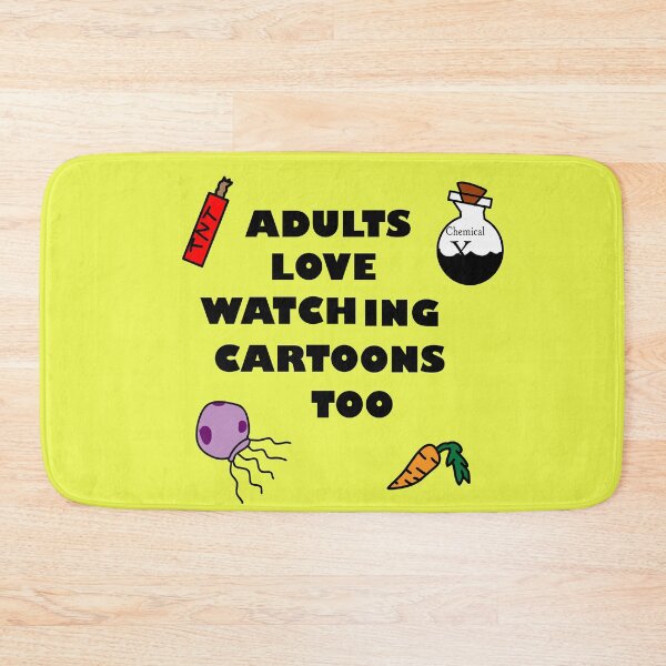 Item preview, Adults Love Watching Cartoons Too designed and sold by MrE1994.