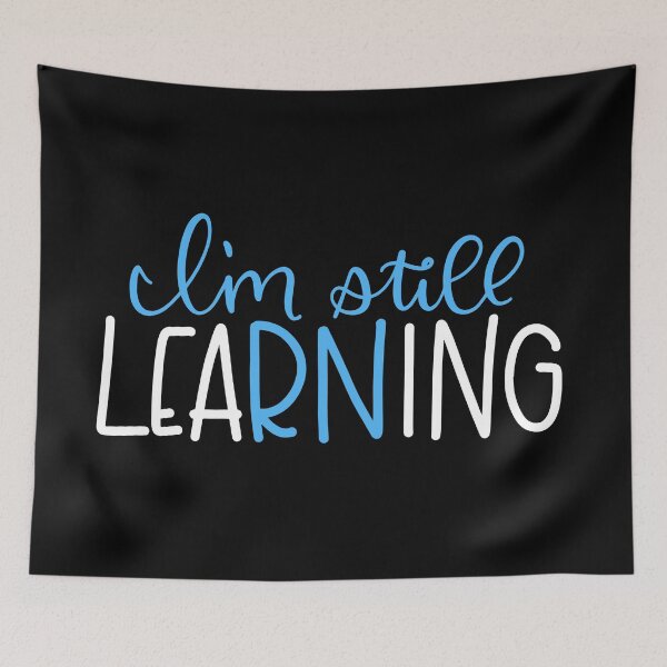 Item preview, I'm Still LeaRNing designed and sold by DocTeen.