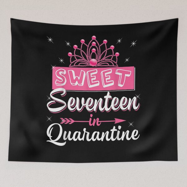 Item preview, Sweet 17 In Quarantine 17th Birthday Gift For Girls Teens  designed and sold by dannareyansh.