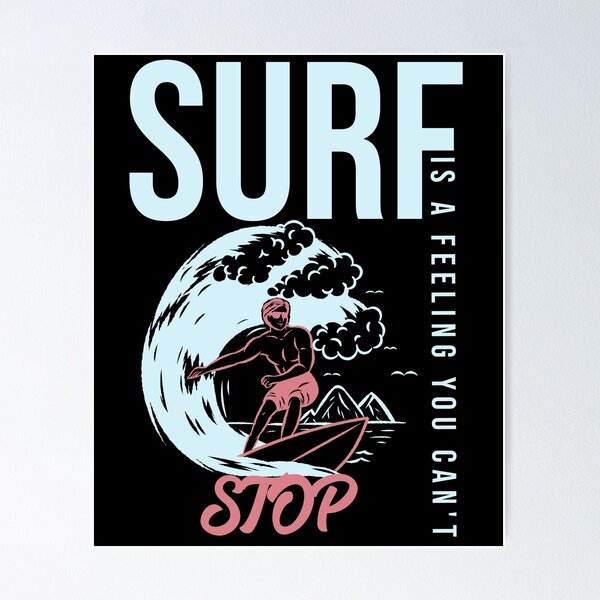 Item preview, Surf Is A Feeling You Can't Stop  designed and sold by modern-wave.