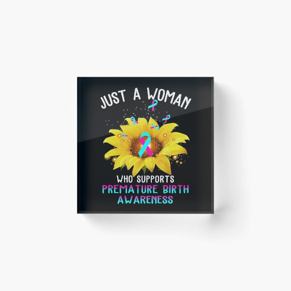 Item preview, Just A Woman Who Supports Premature Birth Awareness designed and sold by KirstybShop.