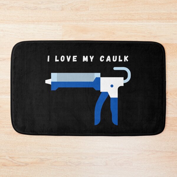 Item preview, Copy of I love my caulk designed and sold by Hab2.