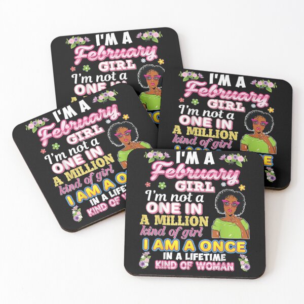 Item preview, I'm A February Girl Not One In Million Kind Of Girl Birthday  designed and sold by dannareyansh.