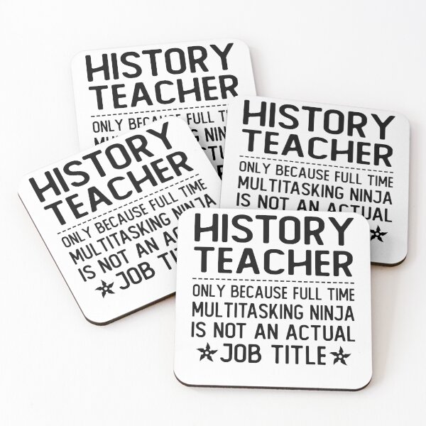 Item preview, history teacher only because full time multitasking ninja is not an actual job title history teacher gifts designed and sold by alaechamlal.
