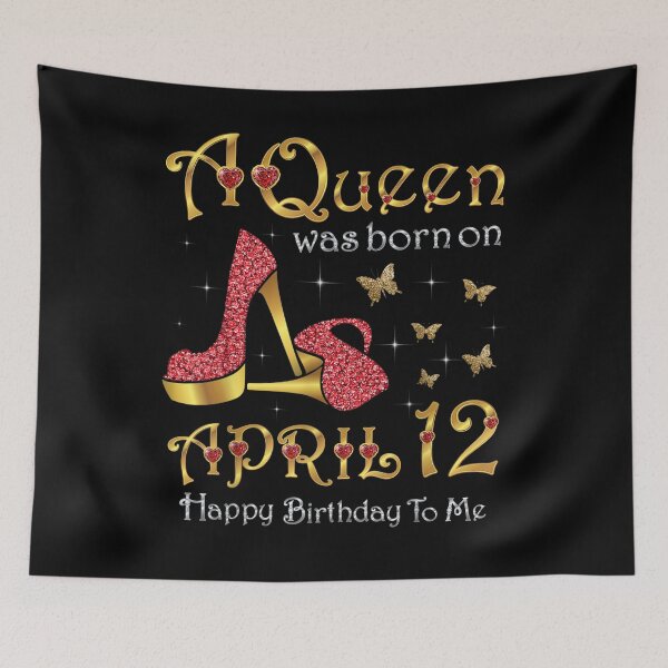 Item preview, A Queen Was Born On April 12 12th April Birthday  designed and sold by dannareyansh.