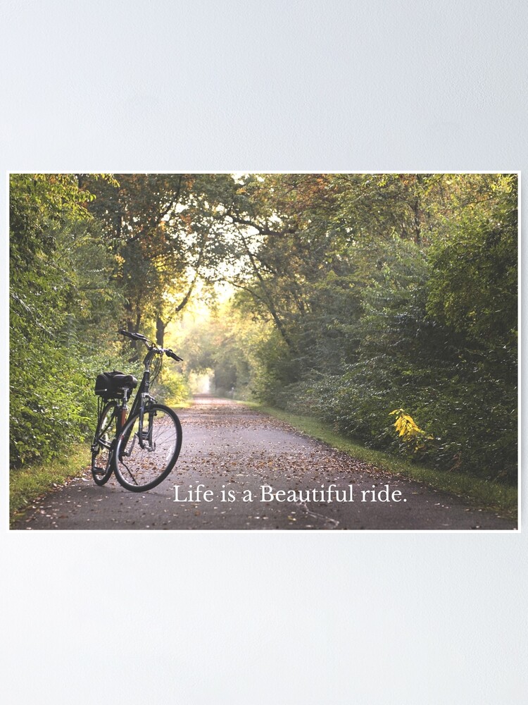 Alternate view of Life is a Beautiful ride Poster