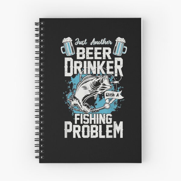 Item preview, Just Another Beer Drinker With A Fishing Problem  designed and sold by dannareyansh.
