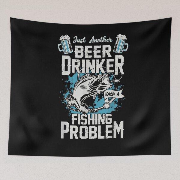 Item preview, Just Another Beer Drinker With A Fishing Problem  designed and sold by dannareyansh.