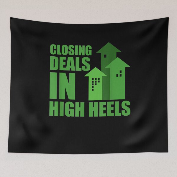 Item preview, Closing Deals In High Heels Design For Home Selling Realtor  designed and sold by dannareyansh.