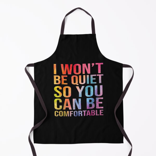 Item preview, I Won't Be Quiet So You Can Be Comfortable designed and sold by ColeT-Shirt.