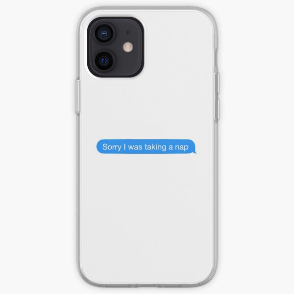 sorry i was taking a nap iPhone Soft Case