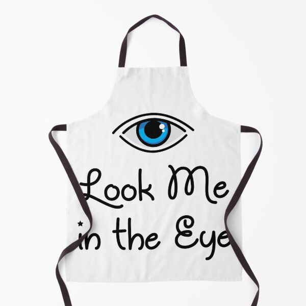 Item preview, Look me in the eye designed and sold by johnnyp1975.