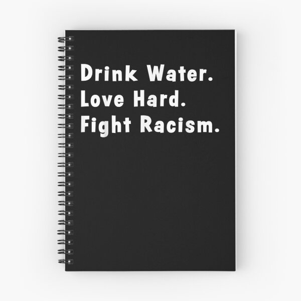 Item preview, Drink Water Love Hard Fight Racism Gift  designed and sold by venitamara.