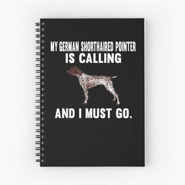 Item preview, My German Shorthaired Pointer Is Calling And I Must Go Dog Gift designed and sold by venitamara.