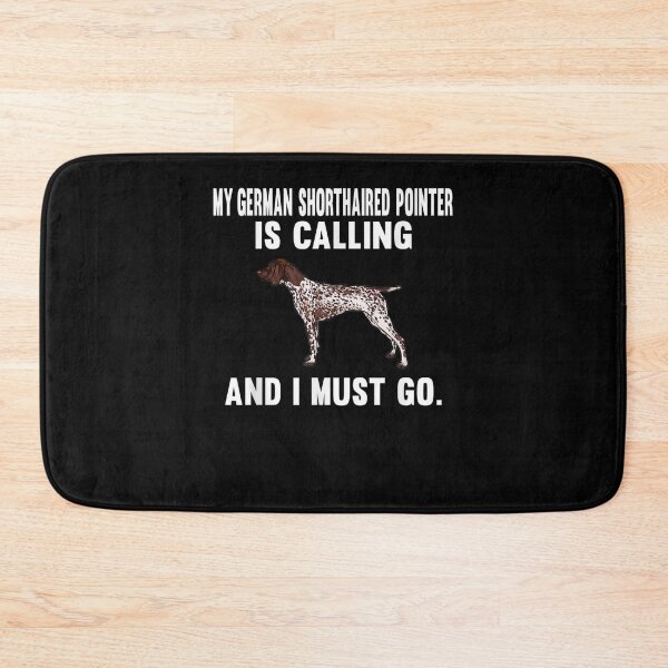 Item preview, My German Shorthaired Pointer Is Calling And I Must Go Dog Gift  designed and sold by venitamara.