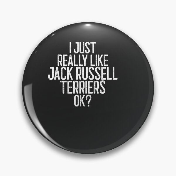 Item preview, I Just Really Like Jack Russell Terriers Ok Dog Lover Gift designed and sold by EricJP.