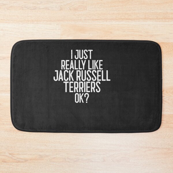 Item preview, I Just Really Like Jack Russell Terriers Ok Dog Lover Gift designed and sold by EricJP.