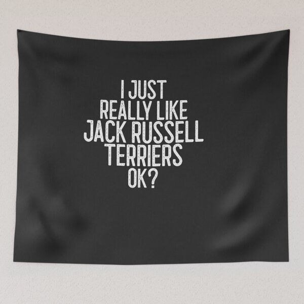 Item preview, I Just Really Like Jack Russell Terriers Ok Dog Lover Gift designed and sold by EricJP.