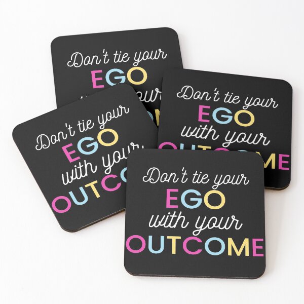 Item preview, Don't Tie Your Ego with Your Outcome designed and sold by Raymond Richard.