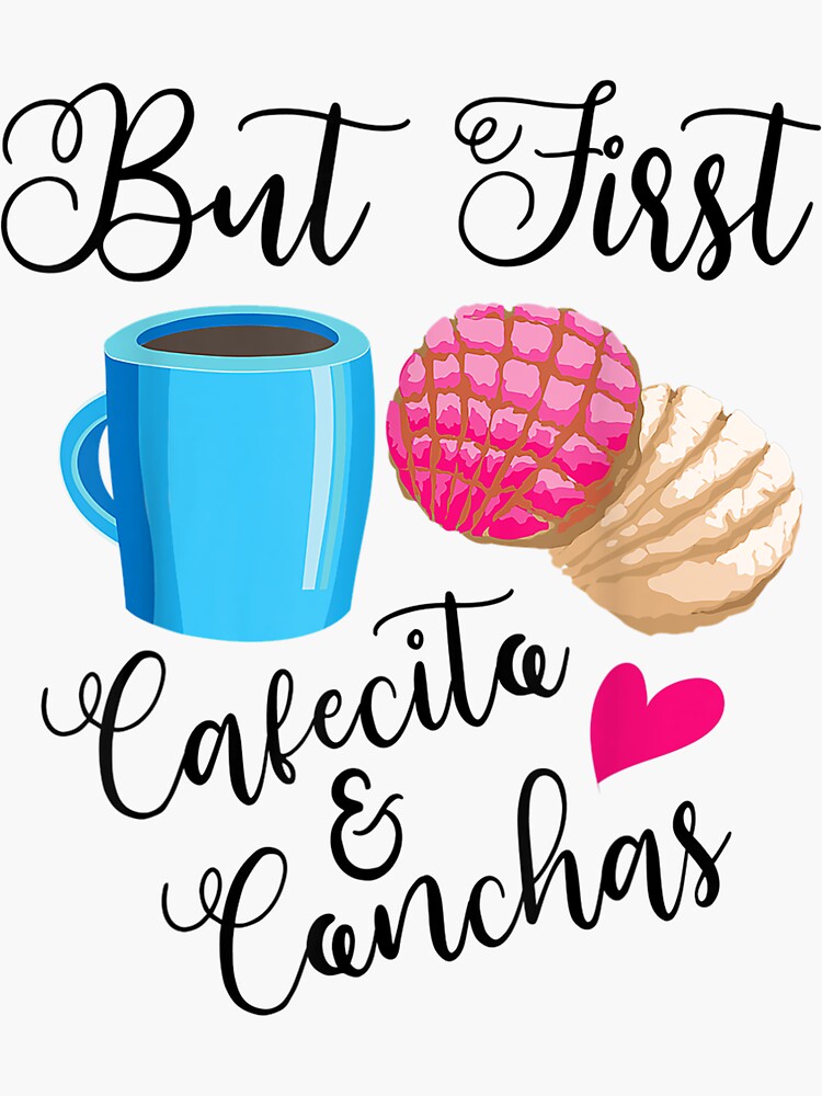 "Lustige aber erste Cafecito Conchas Coole mexikanische Feinschmecker