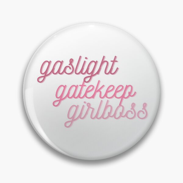 Item preview, Gaslight Gatekeep Girlboss designed and sold by Mavy-liz.