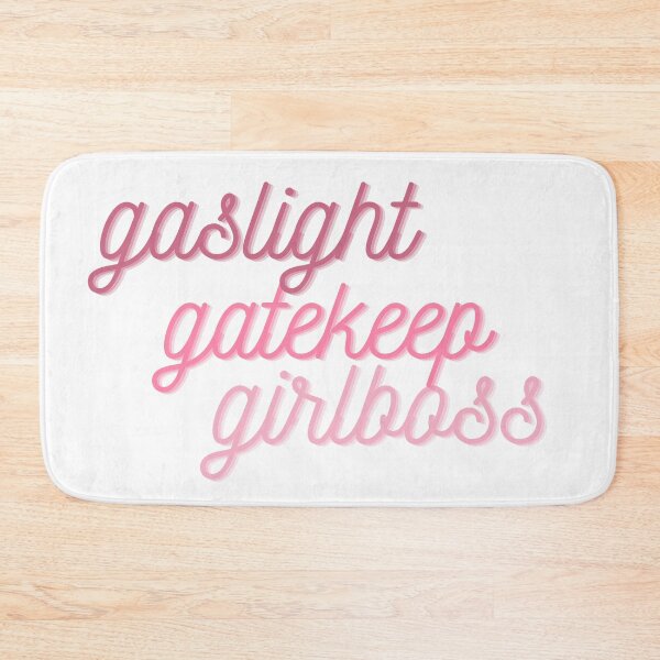 Item preview, Gaslight Gatekeep Girlboss designed and sold by Mavy-liz.