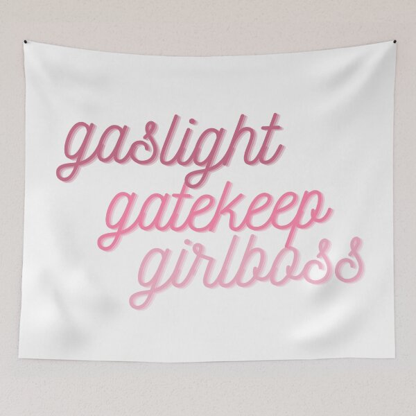 Item preview, Gaslight Gatekeep Girlboss designed and sold by Mavy-liz.