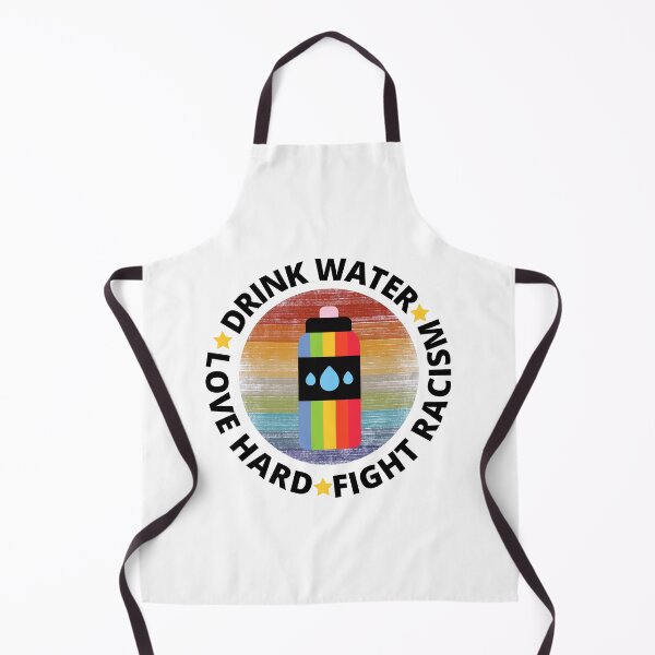 Item preview, Drink Water Love Hard Fight Racism designed and sold by GloryDawn.