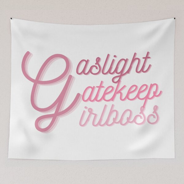 Item preview, Gaslight Gatekeep Girlboss designed and sold by Mavy-liz.