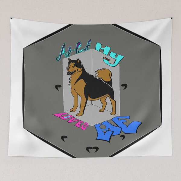 Item preview, Dog in a Corner of rooms - At least my dog loves me designed and sold by Mariogs.