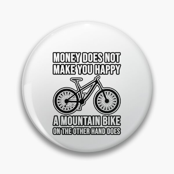 Item preview, Money does not make you happy. But a mountain bike! designed and sold by TopsellerShirts.