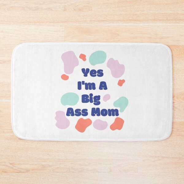 Item preview, Yes I'm A Big Ass Mom designed and sold by Agus Yudhistira Sujana.