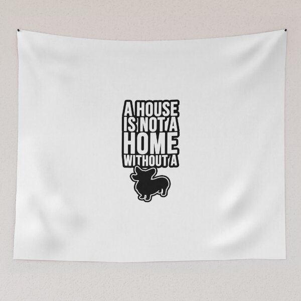 Item preview, A House i not a Home without a dog Corgi designed and sold by TopsellerShirts.
