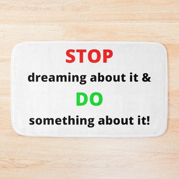 Item preview, STOP dreaming about it & DO something about it! designed and sold by Xappy-Creations.