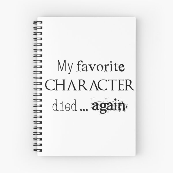 Item preview, My favorite character died... again designed and sold by Julielouise.