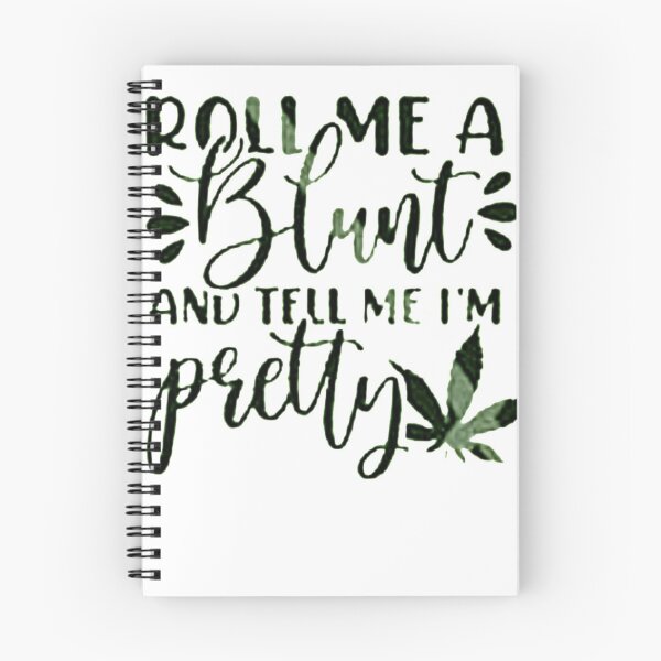 Item preview, Roll me a blunt and tell me I'm pretty designed and sold by clydewf.