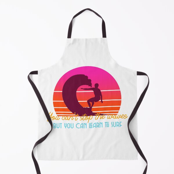 Item preview, You can't stop the waves But you can learn to surf designed and sold by Prototypicalart.