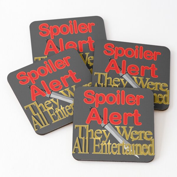 Item preview, Spoiler Alert They Were All Entertained designed and sold by toddbrooney.