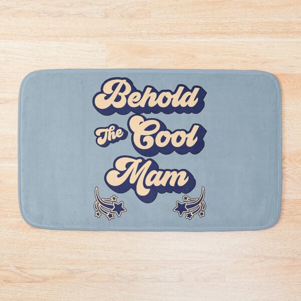 Item preview, Behold the Cool Mam designed and sold by HappySchnapper.