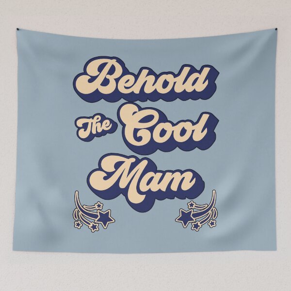 Item preview, Behold the Cool Mam designed and sold by HappySchnapper.