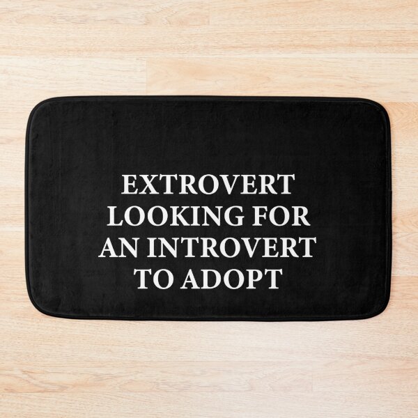 Item preview, Extrovert looking for an introvert to adopt designed and sold by ItsMemeMachine.